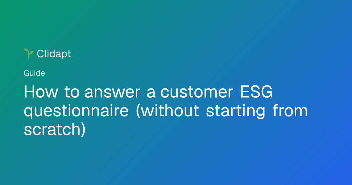 How to answer a customer ESG questionnaire (without starting from ...